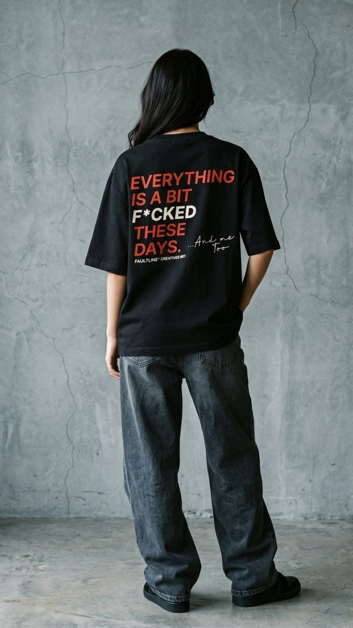 01 Everything Is A Bit F*cked / Heavy Oversized - Faultline Apparel