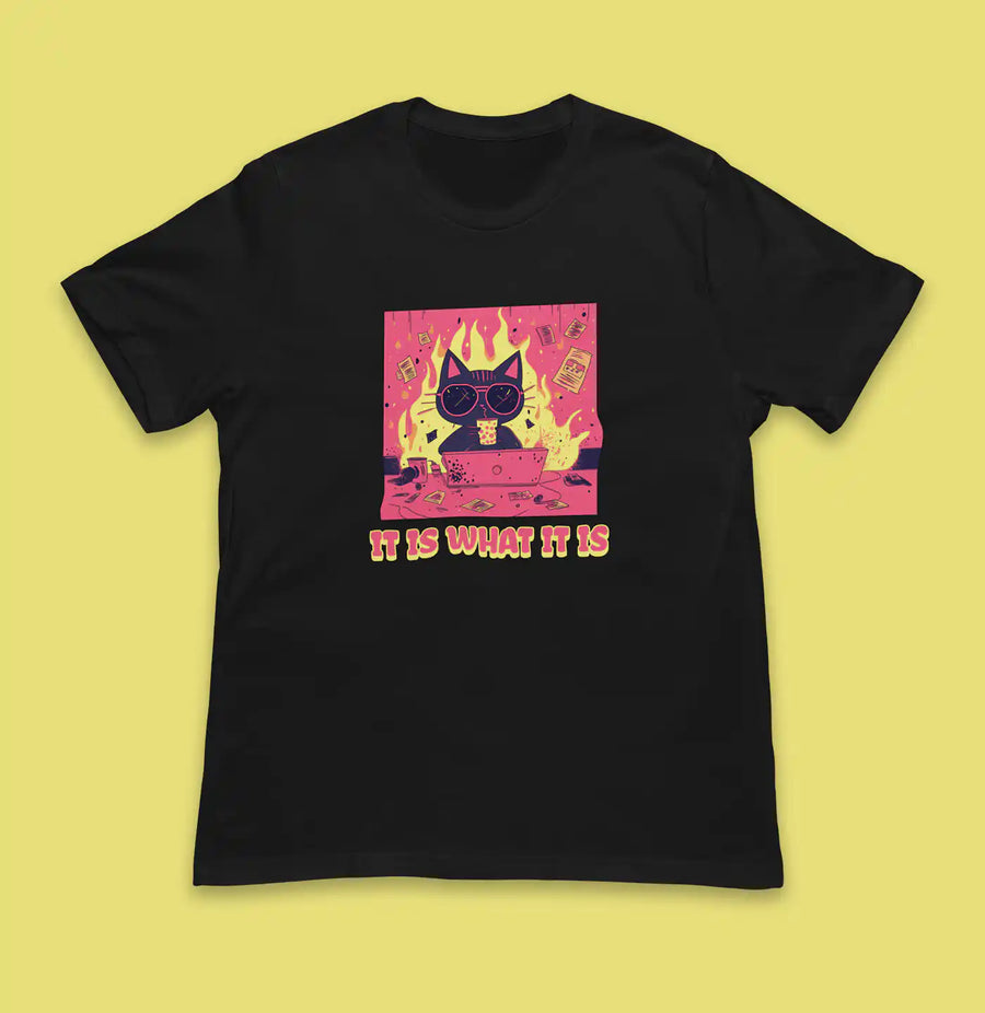 It Is What It Is / Regular Fit - Faultline Apparel