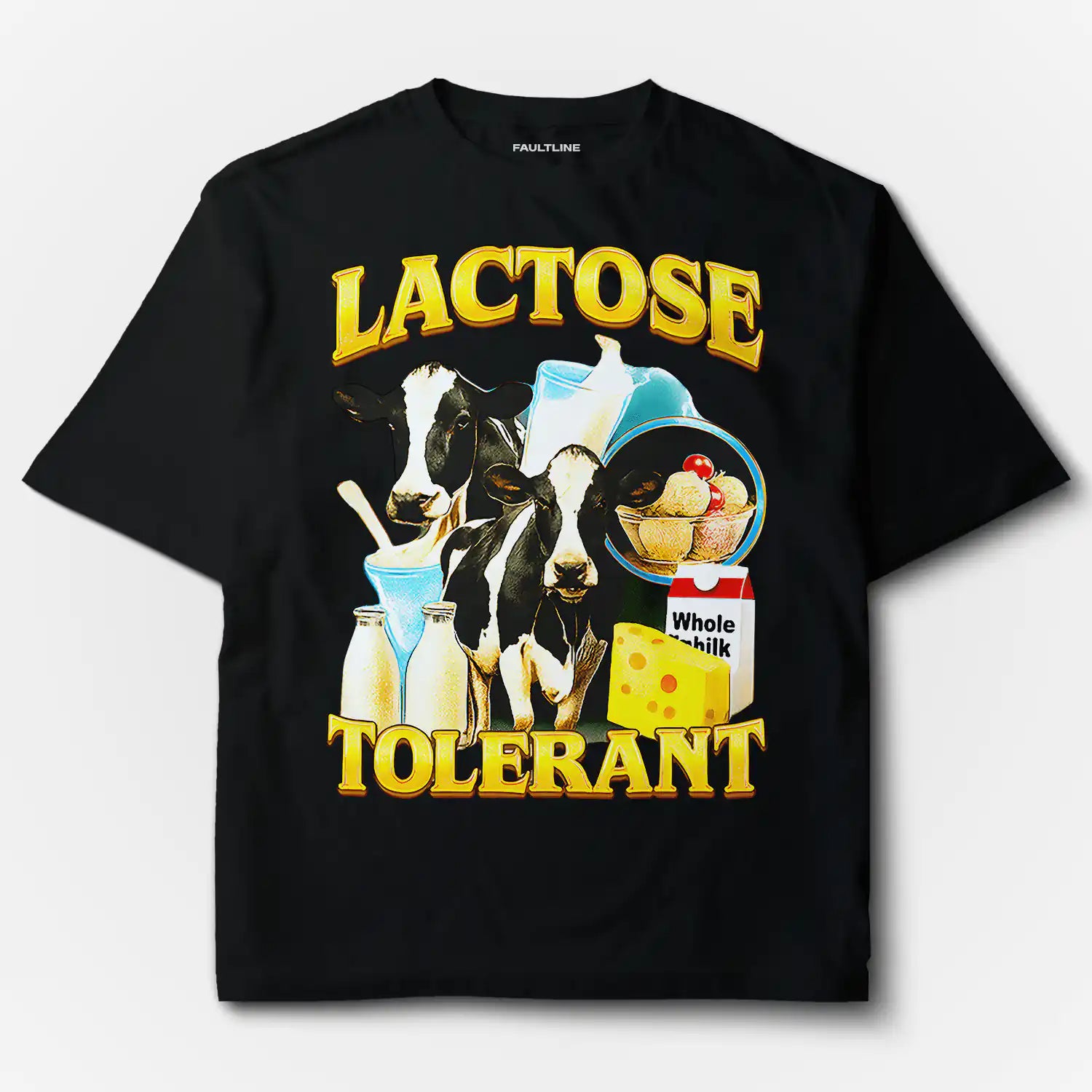 Lactose Tolerant / Regular & Oversized Fits - Faultline Apparel